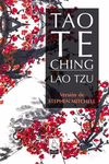 TAO TE CHING. VERSION DE STEPHEN MITCHELL