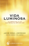 VIDA LUMINOSA LA CIENCIA DE LA LUZ QUE REVELA EL ARTE DE VIVIR