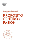 PROP�SITO, SENTIDO + PASI�N