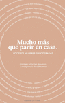 MUCHO MAS QUE PARIR EN CASA