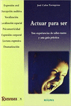 ACTUAR PARA SER (TRES EXPERIENCIAS DE TALLER-TEATRO Y UNA GUIA PRACTICA)