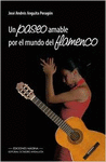 UN PASEO AMABLE POR EL MUNDO DEL FLAMENCO