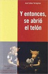Y ENTONCES SE ABRIO EL TELON