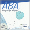 ABA, EL AGUA QUE VIAJABA