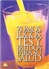 ZUMOS JUGOS TES Y BATIDOS PARA LA SALUD