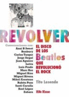 REVOLVER. EL DISCO DE LOS BEATLES QUE REVOLUCIONO EL ROCK