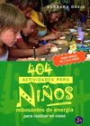 404 ACTIVIDADES PARA NI�OS REBOSANTES DE ENERGIA
