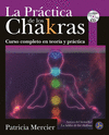 PRACTICA DE LOS CHAKRAS LA (INCLUYE CD)