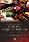 LIBRO COMPLETO DE INCIENSOS ACEITES E INFUSIONES EL RECETARIO MAGICO