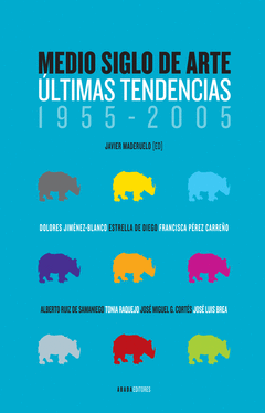 MEDIO SIGLO DE ARTE. ULTIMAS TENDENCIAS1955-2005