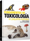 FUNDAMENTOS DE TOXICOLOGIA EN PEQUE�OS ANIMALES
