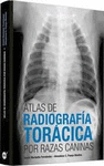 ATLAS DE RADIOGRAFIA TORACICA POR RAZAS CANINAS