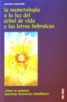 NUMEROLOGIA A LA LUZ DE LA VIDA Y LAS LETRAS HEBRAICAS