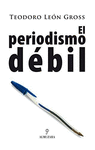 PERIODISMO DEBIL, EL