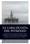 CARA OCULTA DEL PETROLEO, LA
