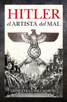 HITLER. EL ARTISTA DEL MAL