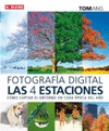 FOTOGRAFIA DIGITAL LAS 4 ESTACIONES