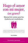 HAGO EL AMOR CON MI MUJER �ES GRAVE?