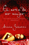 ARTE DE SER MUJER  PALABRAS PARA EL CORA