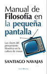 MANUAL DE FILOSOFIA EN LA PEQUE�A PANTALLA