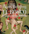 BOSCO, EL. EL JARDIN DE LAS DELICIAS