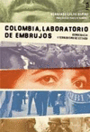 COLOMBIA LABORATORIO DE EMBRUJOS DEMOCRACIA Y TERRORISMO