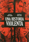 HISTORIA VIOLENTA, UNA