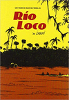 VIAJES DE JUAN SIN TIERRA III RIO LOCO
