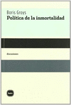 POLITICA DE LA INMORTALIDAD