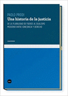 HISTORIA DE LA JUSTICIA DE LA PLURALIDAD DE FUEROS AL DUALISMO MODERNO ENTRE CONCIENCIA Y DERECHO, U
