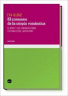 CONSUMO DE LA UTOPIA ROMANTICA EL AMOR Y LAS CONTRADICCIONES CULTURALES DEL CAPITALISMO EL