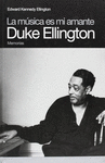 DUKE ELLINGTON LA MUSICA ES MI AMANTE