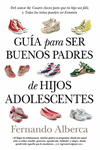GUIA PARA SER BUENOS PADRES DE HIJOS ADOLESCENTES