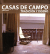 CASAS DE CAMPO: TRADICION Y DISE�O