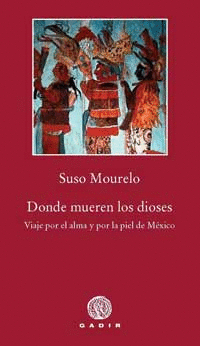 DONDE MUEREN LOS DIOSES VIAJE POR EL AL