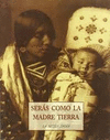 SERAS COMO LA MADRE TIERRA LA MUJER IND