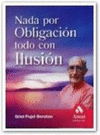 NADA POR OBLIGACION TODO POR ILUSION