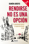 RENDIRSE NO ES UNA OPCION