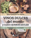 VINOS DULCES DEL MUNDO Y CUATRO QUESOS AZULES