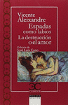 ESPADAS COMO LABIOS/DESTRUCCION AMOR