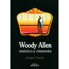 WODDY ALLEN MUSICO Y CINEASTA