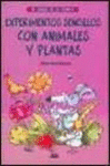 EXPERIMENTOS SENCILLOS CON ANIMALES Y PLANTAS