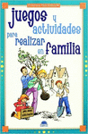JUEGOS ACTIVIDADES REALIZAR EN FAMILIA