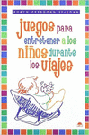 JUEGOS PARA ENTRETENER A LOS NI�OS DURANTE LOS VIA