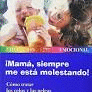 MAMA, SIEMPRE ME ESTA MOLESTANDO