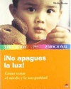�NO APAGUES LA LUZ!