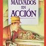 MALVADOS EN ACCION