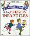 EL GRAN LIBRO DE LOS JUEGOS INFANTILES VOL II
