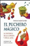 EL PUCHERO MAGICO LA HISTORIA DE LA COMIDA Y LA