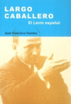 LARGO CABALLERO. EL LENIN ESPAOL